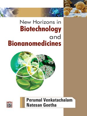 cover image of New Horizons In Biotechnology and Bionanomedicines